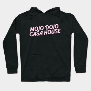 Mojo Dojo Casa House Hoodie